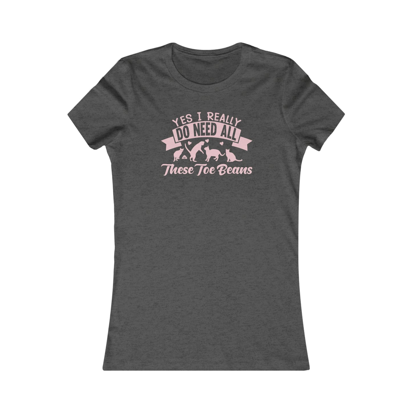 I need all these Toe Beans Women's Favorite Tee
