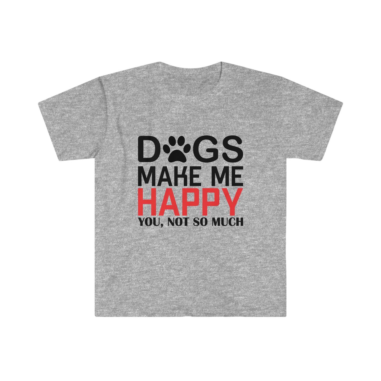 Dogs Make Me Happy Unisex Softstyle T-Shirt