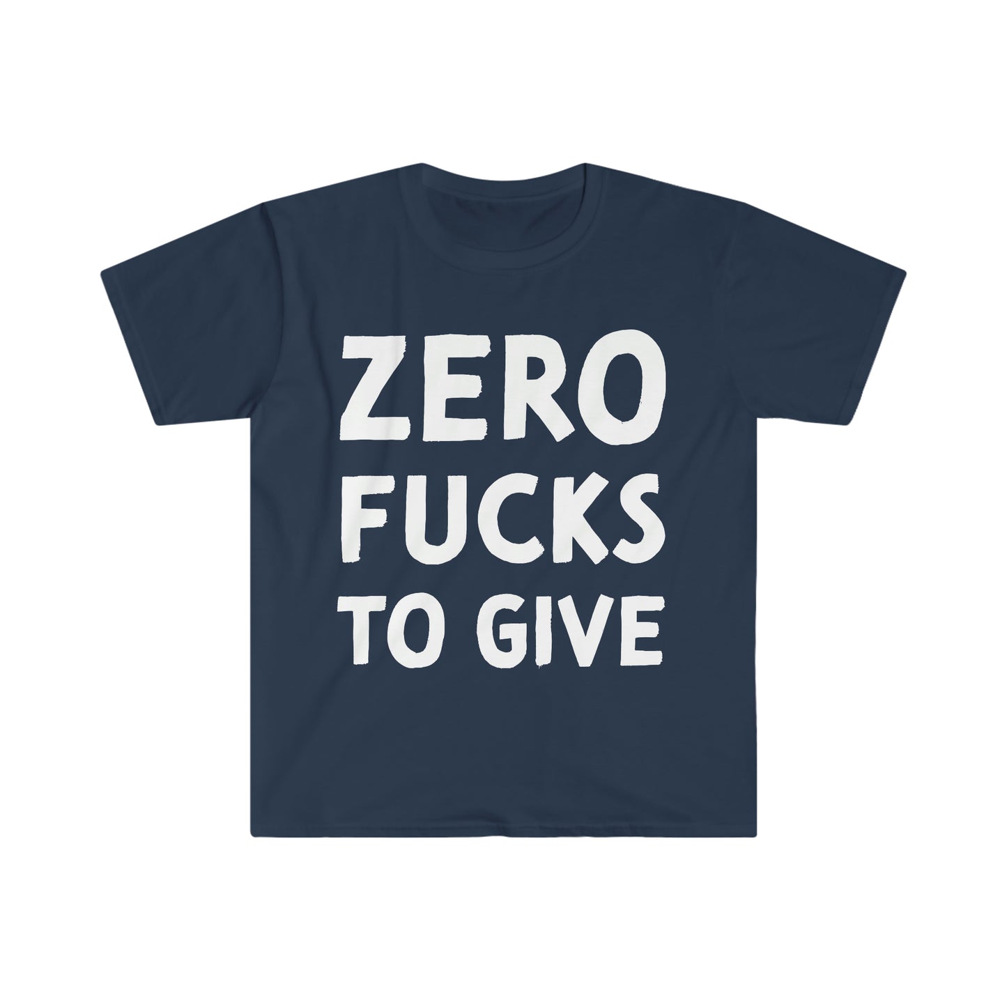 Zero to Give - Explicit Unisex Softstyle T-Shirt