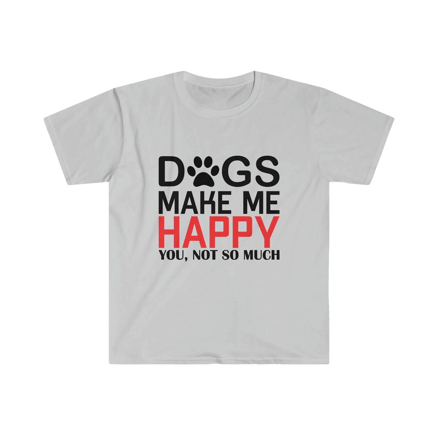 Dogs Make Me Happy Unisex Softstyle T-Shirt